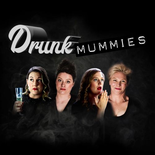 309: MASHUP! Drunk Women Solving Crime X Scummy Mummies