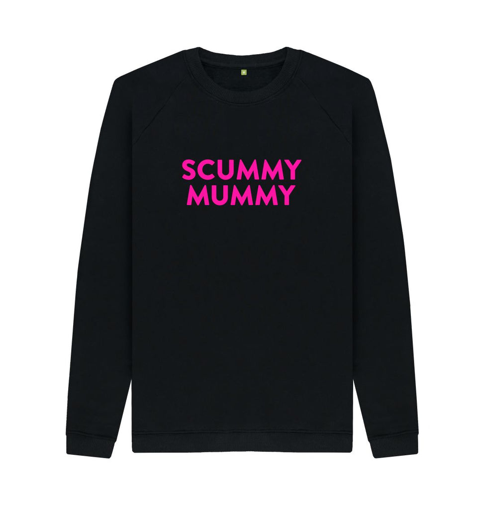 Black Pink SCUMMY MUMMY Sweatshirt